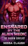 Ensnared by the Alien Medic by Nessa Claugh Ensnared by the Alien Medic by Nessa Claugh
