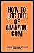 How To Log Out Of Amazon.co...