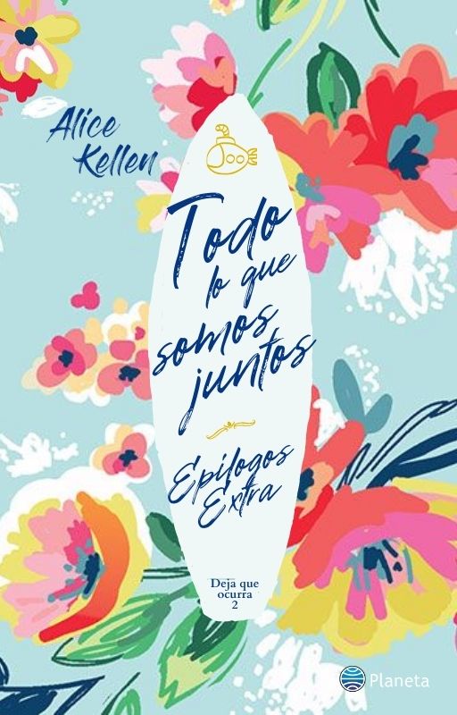 Todo lo que somos juntos - Epílogos extra (Deja que ocurra, #2.5)