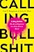 Calling Bullshit: The Art of Skepticism in a Data-Driven World