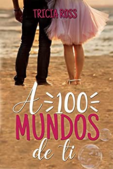 A 100 mundos de ti