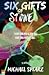 Six Gifts of Stone