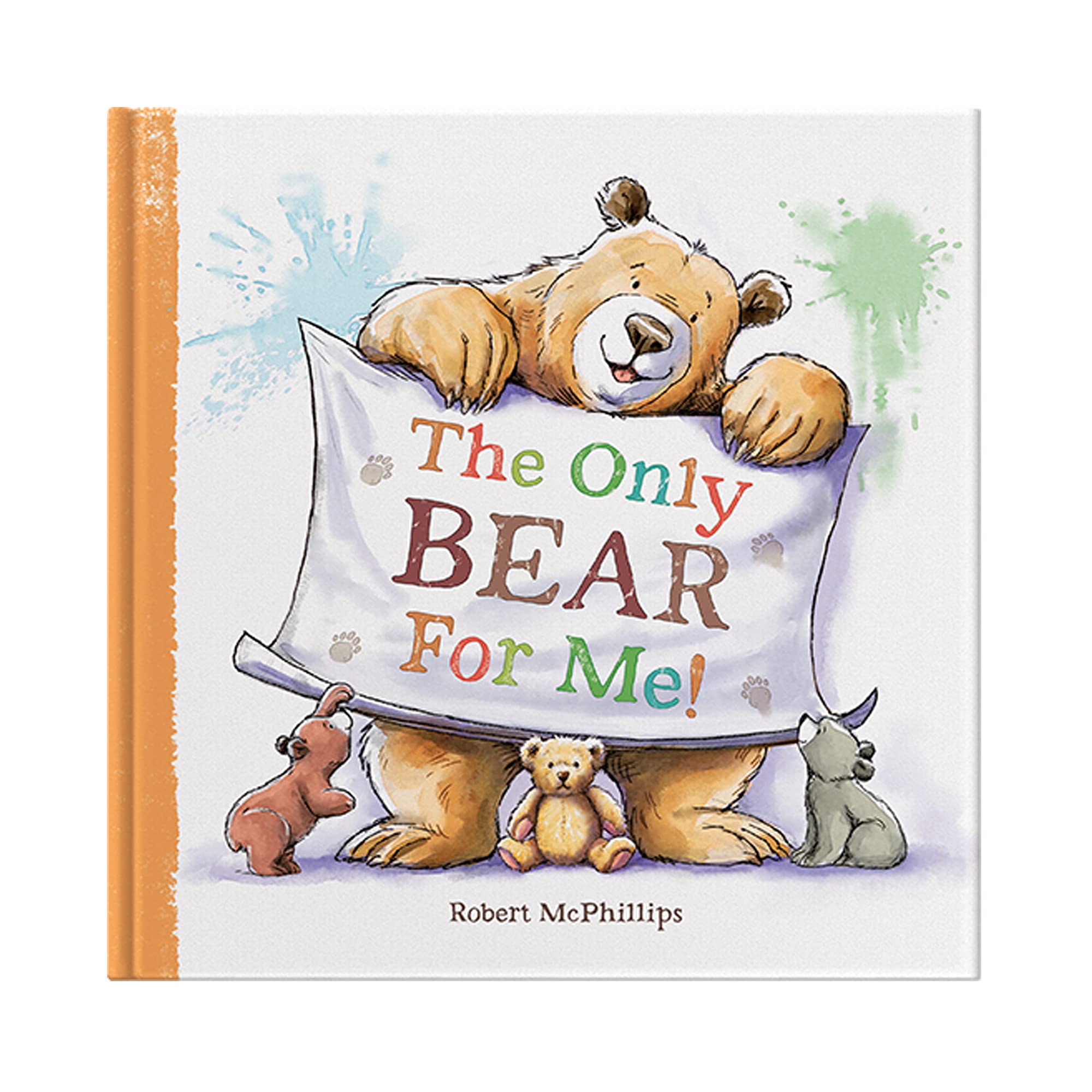 The Only Bear For Me: A great story for children about their teddy bear (Hardcover)