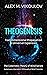 THEOGENESIS by Alex M. Vikoulov