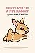 How to Care for a Pet Rabbi...