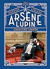 Arsène Lupin, caballero ladrón by Maurice Leblanc