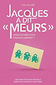 Jacques a dit « meurs »