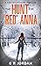The Hunt for 'Red' Anna: A ...