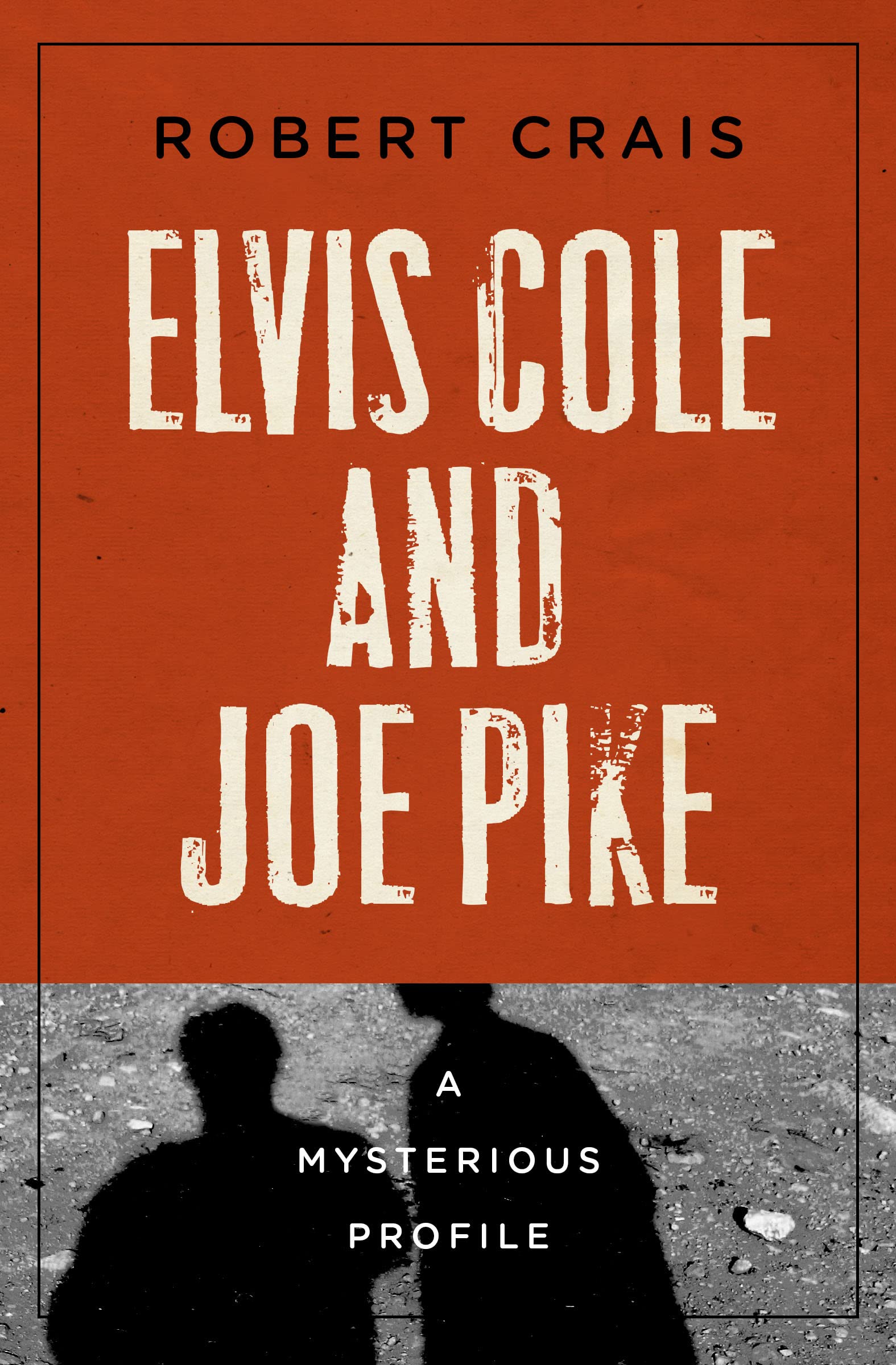 Elvis Cole and Joe Pike: A Mysterious Profile (Mysterious Profiles)