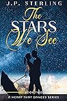 The Stars We See by J.P. Sterling