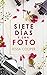 Siete días y una foto by Tessa Cooper