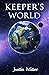 Keeper's World: Days in the...