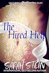 The Hired Help by Sarah  Stein