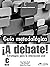 ¡A Debate!: Guía Metodológi...