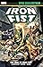 Iron Fist Epic Collection, Vol. 1: The Fury of Iron Fist