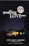 The Amazing Love Story by Mike Ashburn