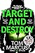 Target and Destroy: Ex MI5 agent Tom Marcus returns with a pulse-pounding new thriller (Matt Logan Book 3)
