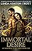 Immortal Desire by Linda Ashton Trott