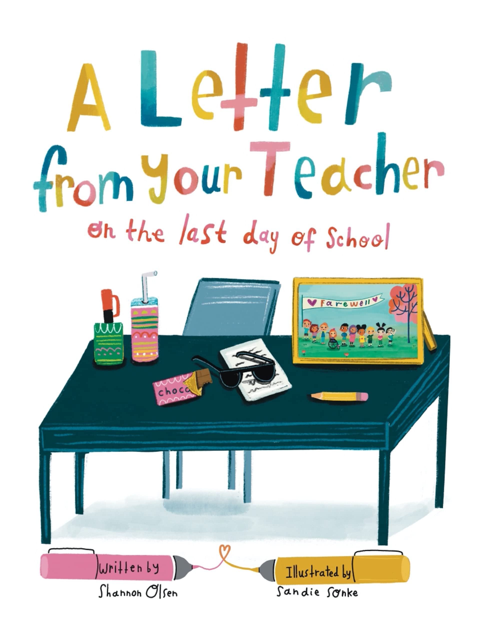 A Letter From Your Teacher: On the Last Day of School (The Classroom Community Collection)