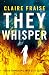 They Whisper (They Stay Ser...