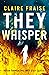 They Whisper (They Stay Series, #2)