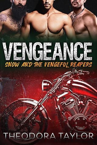 Vengeance: Snow and the Vengeful Reapers (Ruthless MC #4)