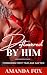 Deflowered By Him by Amanda Fox