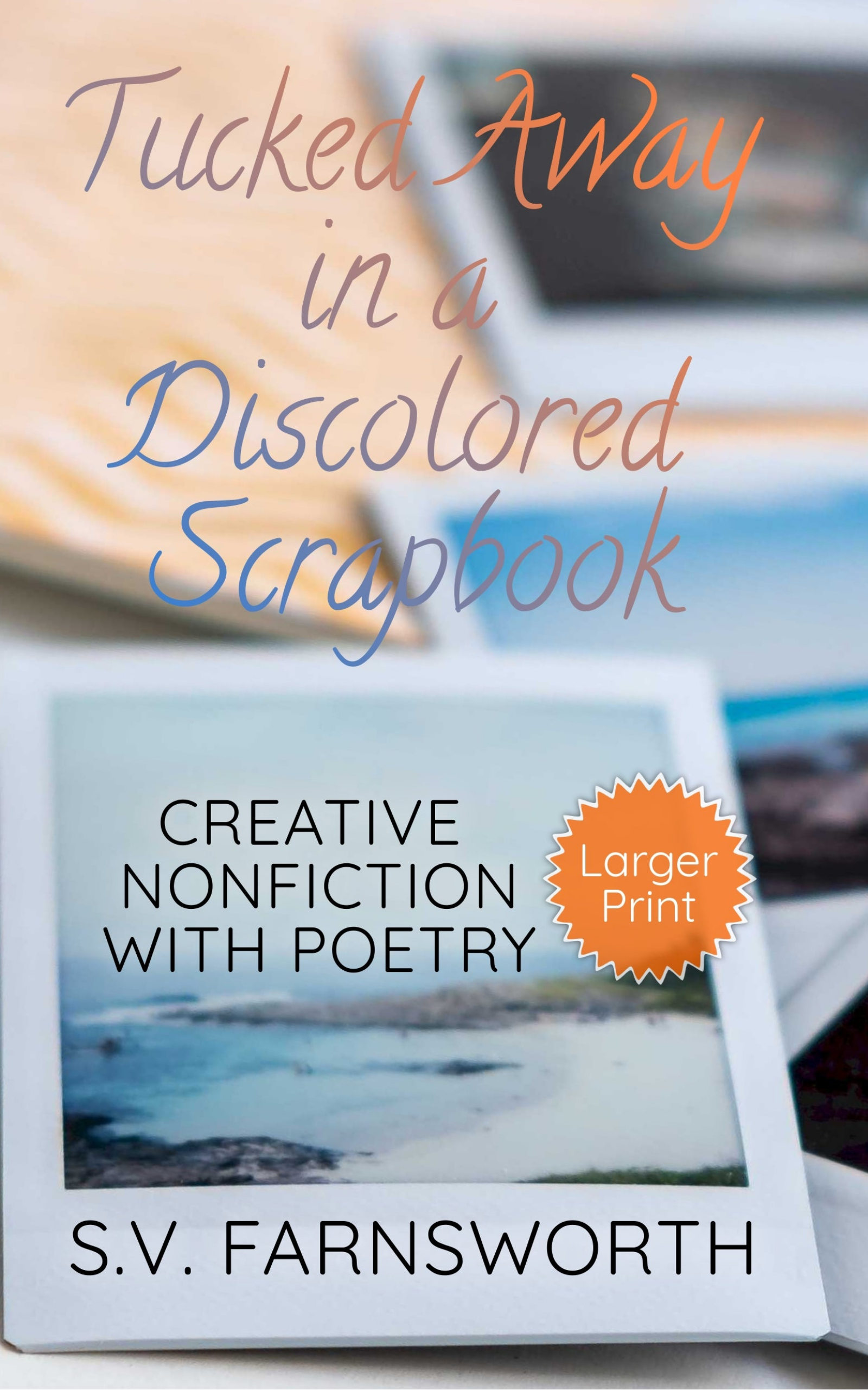 Tucked Away in a Discolored Scrapbook: Creative Nonfiction with Poetry (ebook)