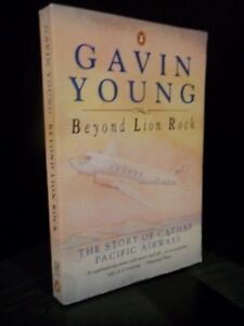 Beyond Lion Rock: The Story of Cathay Pacific Airways