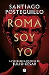 Roma soy yo: La v...
