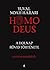 Homo Deus: A holnap rövid t...