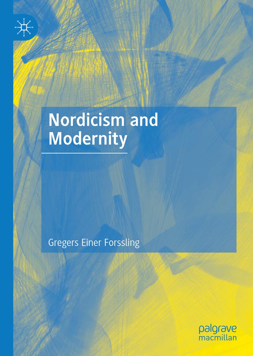 Nordicism and Modernity (Kindle Edition)