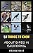 50 Things to Know About Birds in California by Jessica Dumas 50 Things to Know About Birds in California by Jessica Dumas