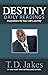 Destiny Daily Readings by T.D. Jakes