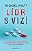 Lídr s vizí: 10 otázek, ktoré vám pomohou nasměrovat úsilí, povzbudit tým a rozvíjet podnikání