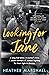 Looking For Jane by Heather     Marshall