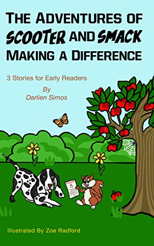 The Adventures of Scooter and Smack Making a Difference: 3 Stories for Early Readers