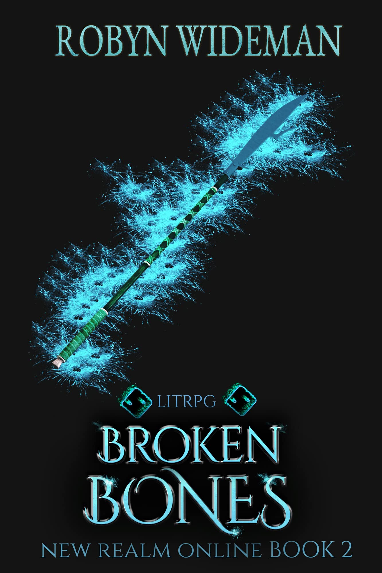 Broken Bones (New Realm Online #2)