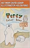 Percy Polar Bear: Changing Times (Animal Adventures)