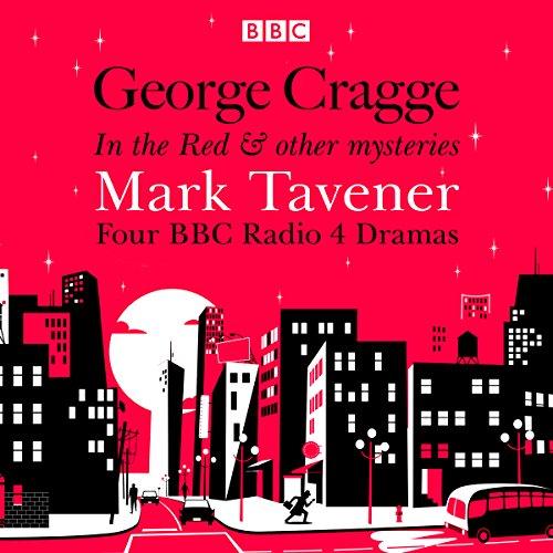 George Cragge: In the Red & Other Mysteries