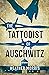 The Tattooist of Auschwitz by Heather   Morris