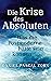 Die Krise des Absoluten: Wa...