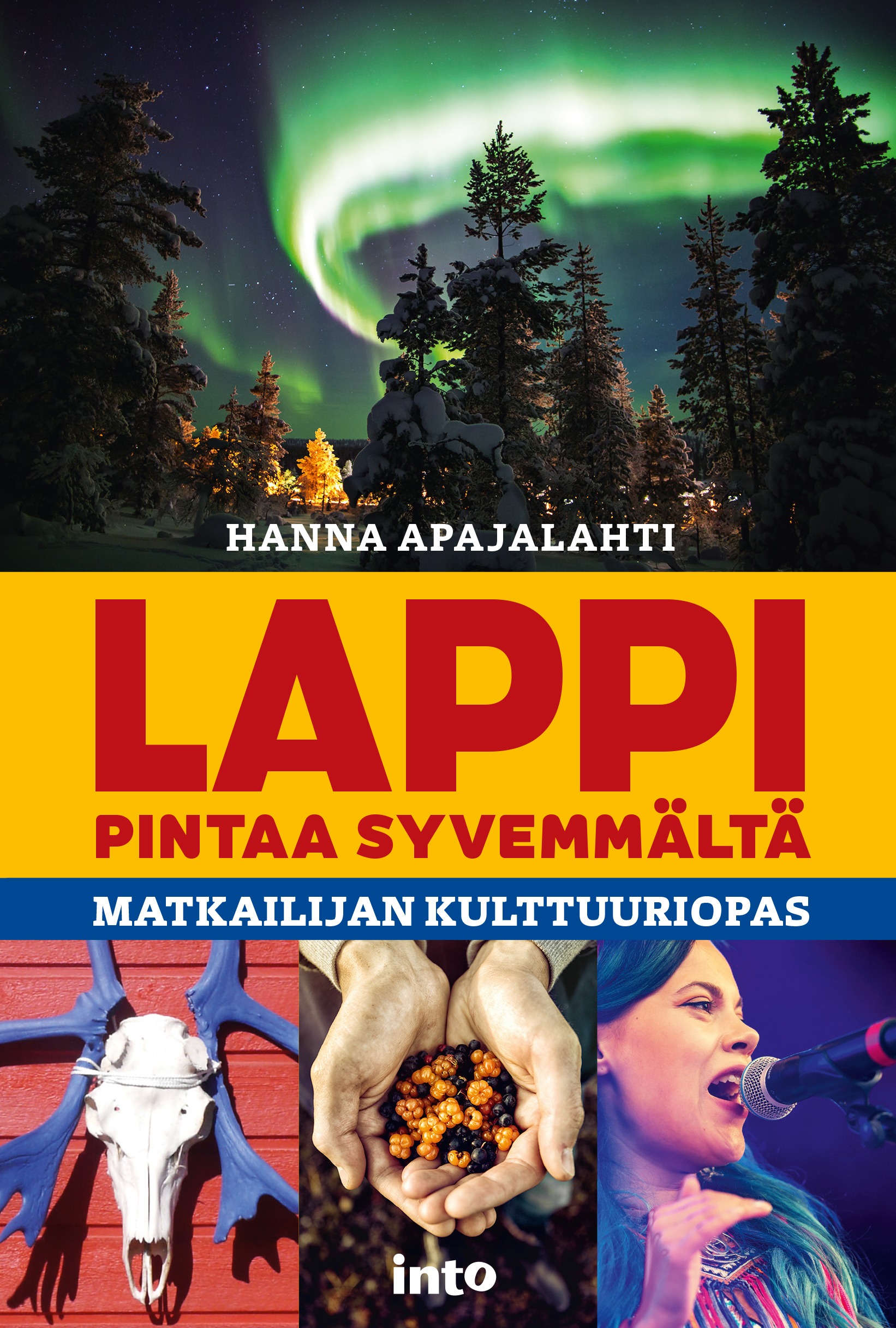 Lappi pintaa syvemmältä. Matkailijan kulttuuriopas.