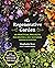 The Regenerative Garden: 80 Practical Projects for Creating a Self-sustaining Garden Ecosystem