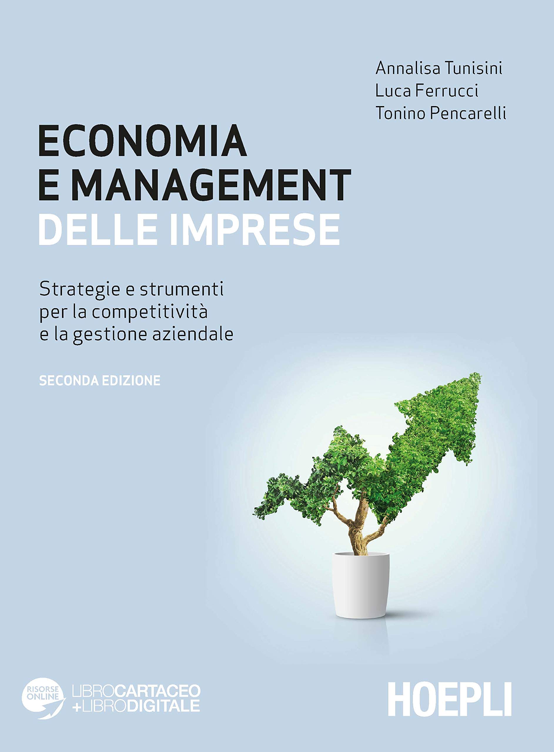 Economia e Management delle impreseEconomia e management delle imprese. Strategie e strumenti per la competitività e la gestione aziendale