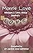 Mom's Love: Wisdom & Tales ...