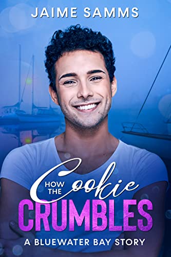 How the Cookie Crumbles (Bluewater Bay, #12)