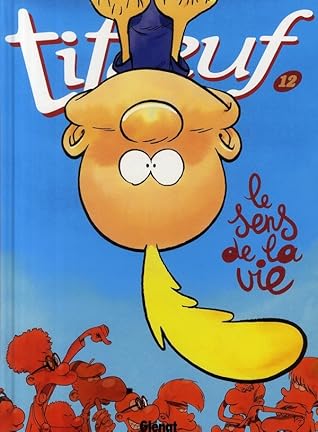 Le sens de la vie (Titeuf, #12)
