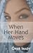 When Her Hand Moves
