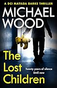 The Lost Children (DCI Matilda Darke #9)